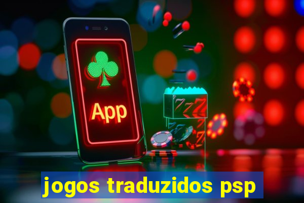 jogos traduzidos psp